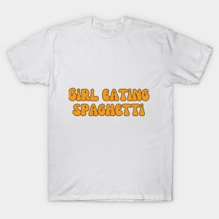 Girl eating spaghetti T-Shirt